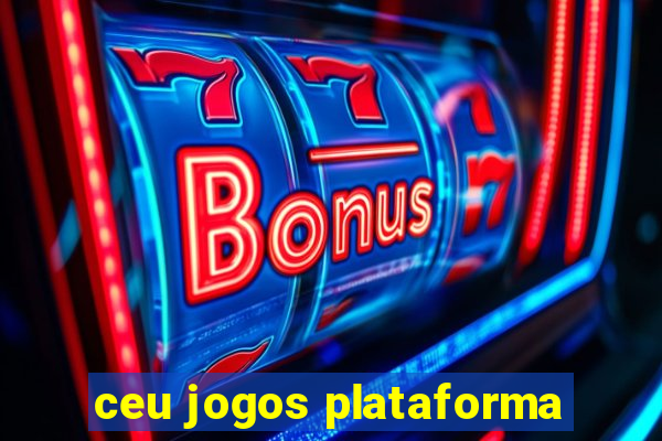 ceu jogos plataforma